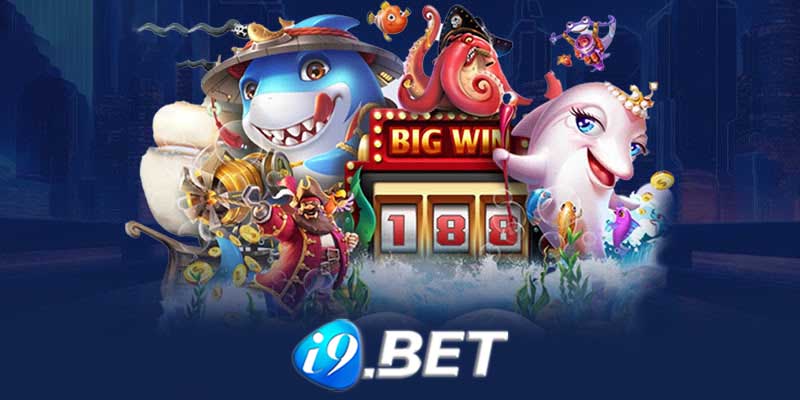 Lý do nên chọn bắn cá I9bet để trải nghiệm