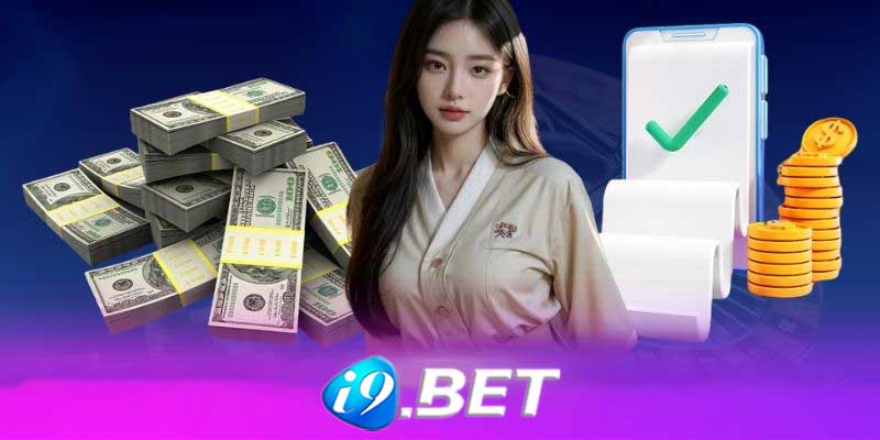 Rút tiền I9bet | Đón đầu cơ hội thưởng lớn từ chiến thắng